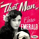 That man. Caro Emerald.