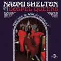 What Have You Done. Naomi Shelton & the Gospel Queens.