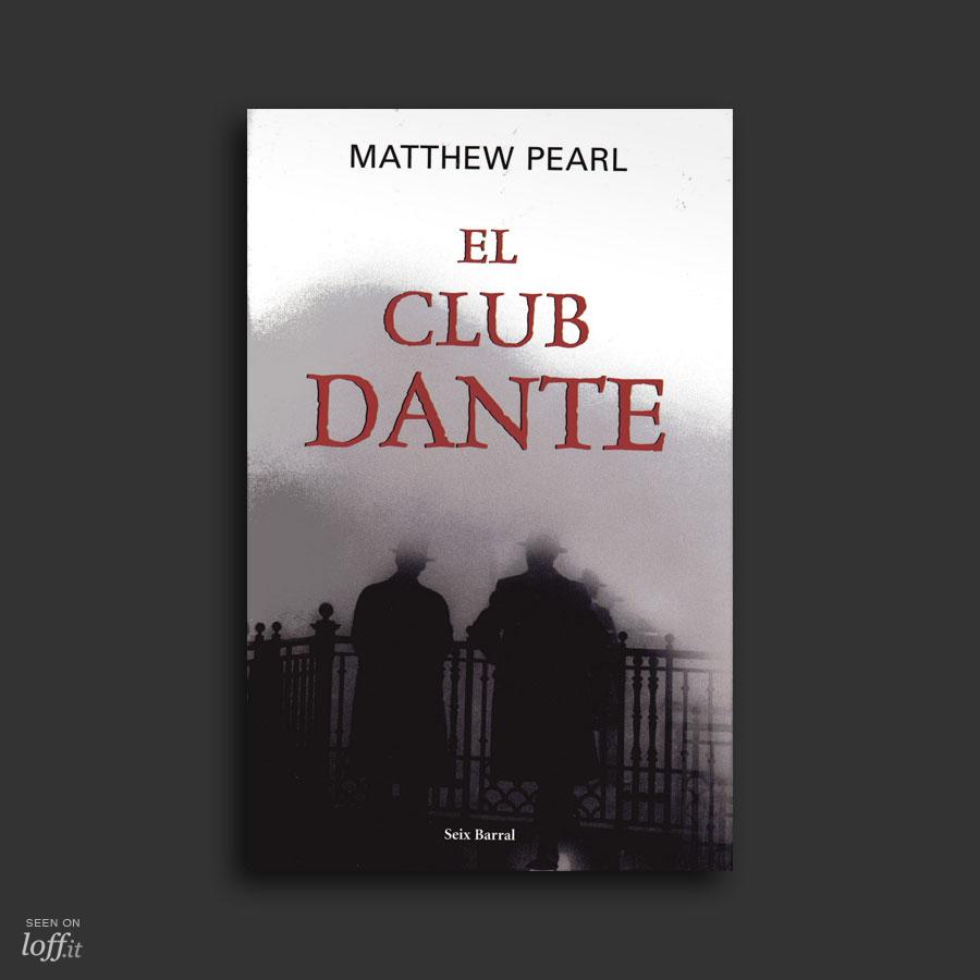 El Club Dante. Matthew Pearl