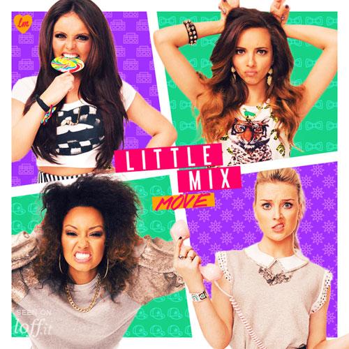 Move. Little Mix.