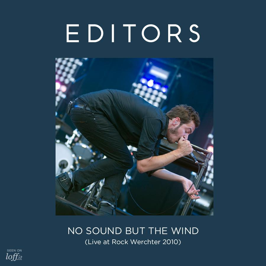 No Sound But The Wind. Editors.