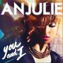 You And I. Anjulie.