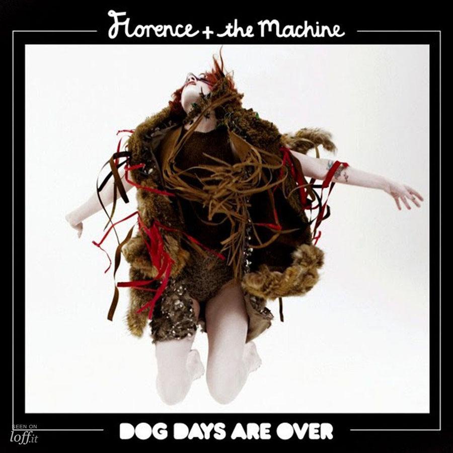 Dog days are over. Florence and The Machines.
