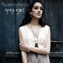 Grey Eyes. Raveena Aurora.