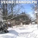 Snow Day. Vegas With Randolph.