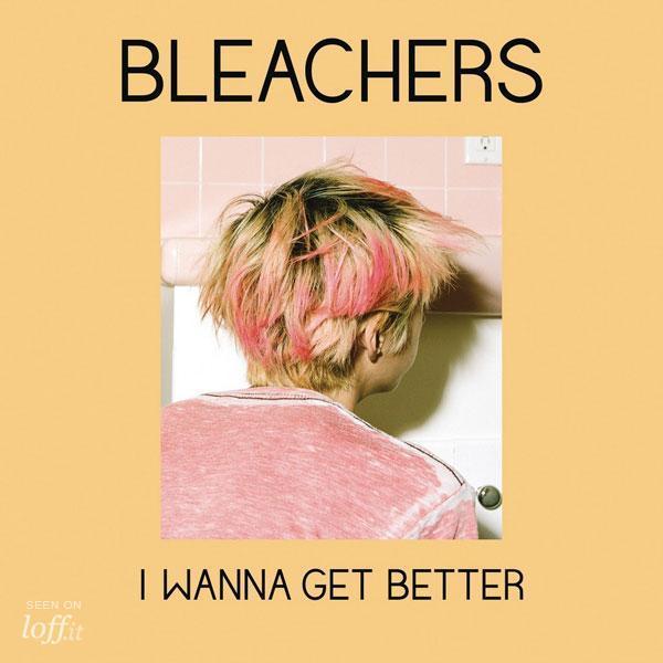 imagen 1 de I Wanna Get Better. Bleachers.