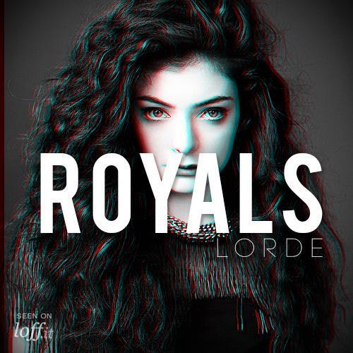 Royals Lorde Loff It Vídeo Letra E Información