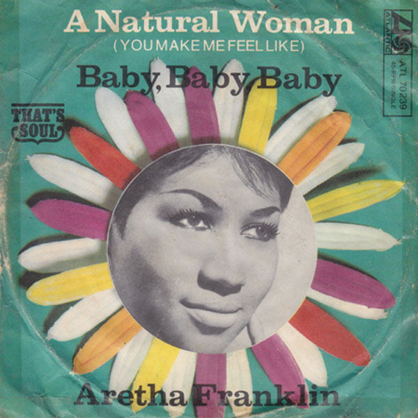 imagen 2 de (You Make Me Feel Like) A Natural Woman. Aretha Franklin.