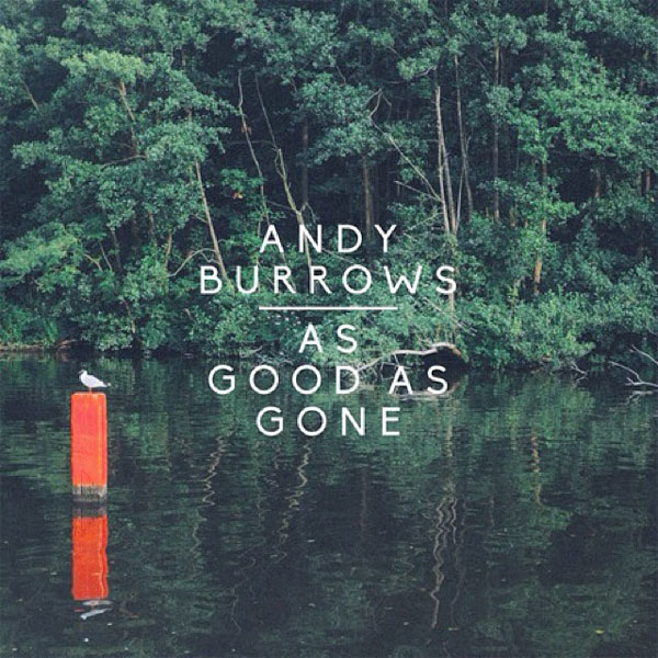 imagen 1 de As Good As Gone. Andy Burrows.