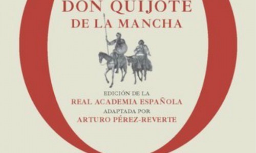 El Quijote de Pérez-Reverte.