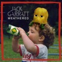 Wheathered. Jack Garratt.