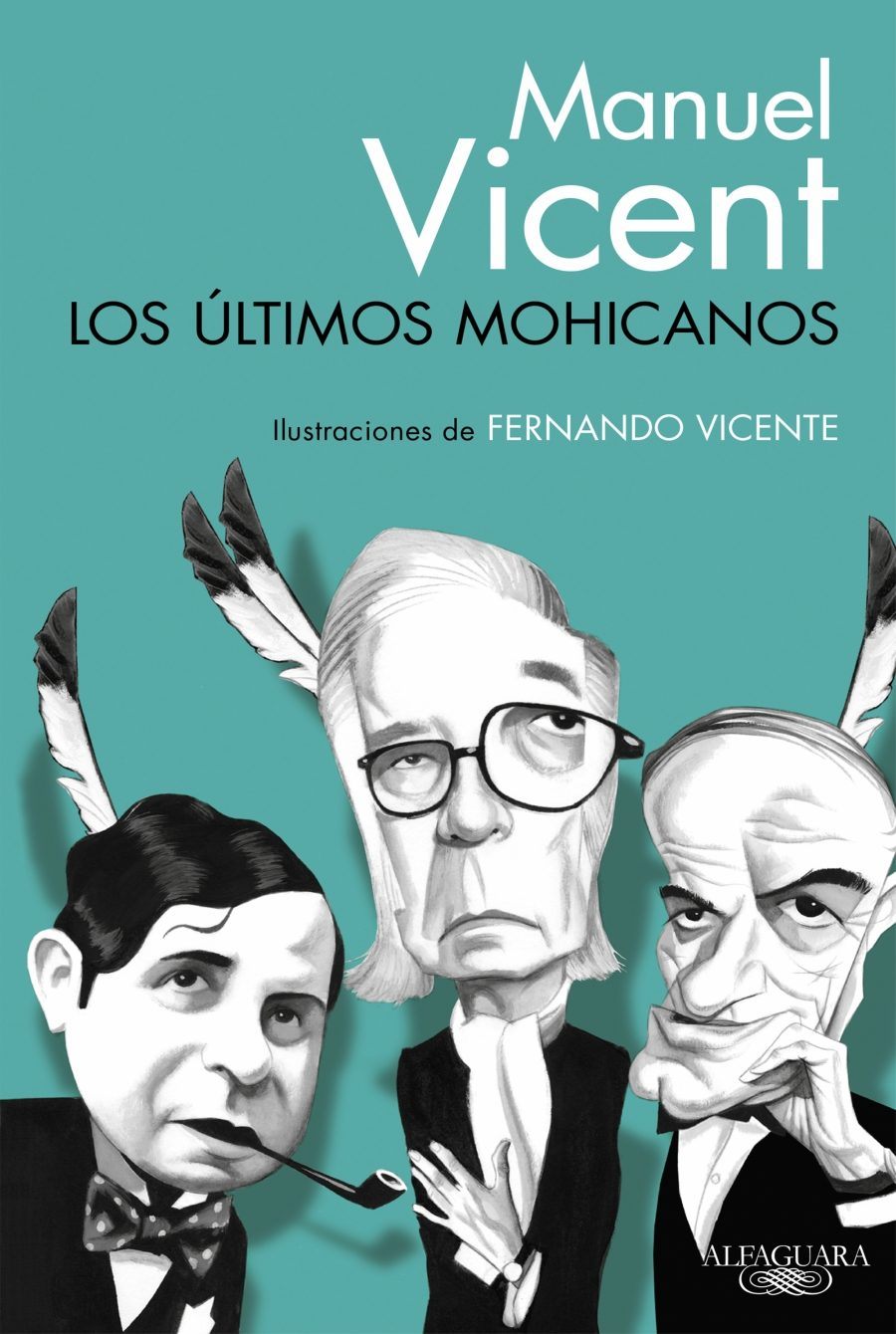 'Los últimos mohicanos'. Manuel Vicent.