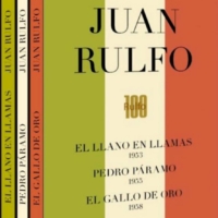 El llano en llamas, Pedro Páramo, El gallo de oro y otros relatos. Edición conmemorativa del centenario del nacimiento de Juan Rulfo.