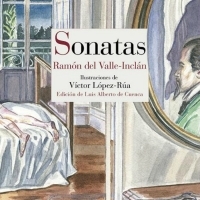 Sonatas. Memorias del Marqués del Marqués de Bradomín. Ramón del Valle-Inclán.