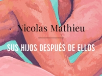 Nicolas Mathieu: «Escribir es una forma de devolver los golpes».