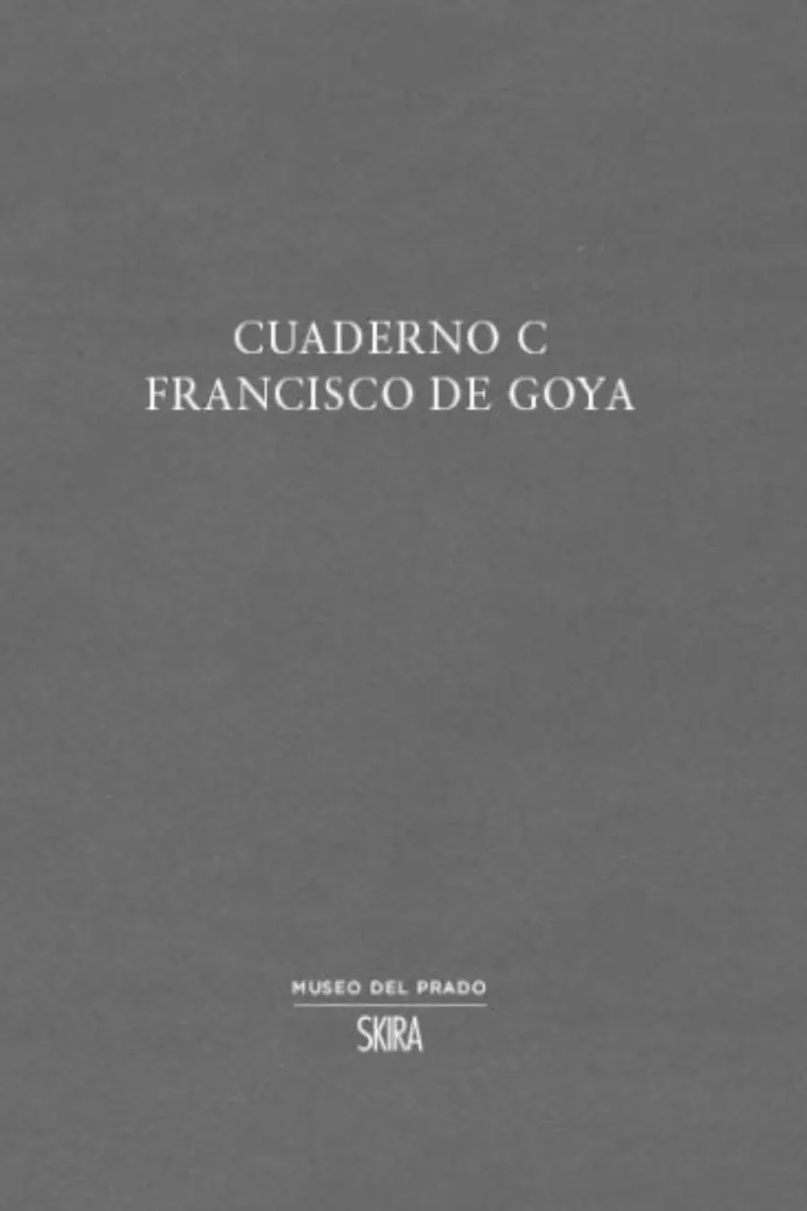 imagen 6 de Los dibujos de Goya: todos los secretos del Cuaderno C en un libro.