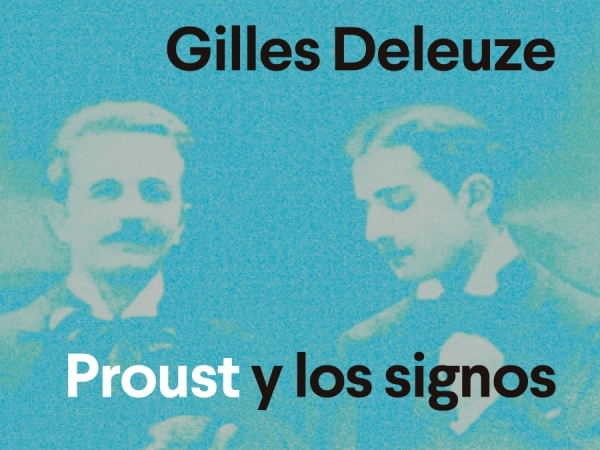 Gilles Deleuze: en busca de los signos de Marcel Proust.